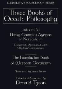 Three books of occult philosophy - Cornelius Agrippa, Donald Tyson