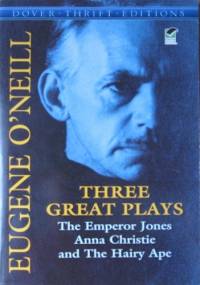 Three Great Plays - Eugene O'Neill