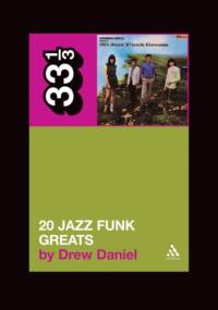 Throbbing Gristle's Twenty Jazz Funk Greats - Drew Daniel