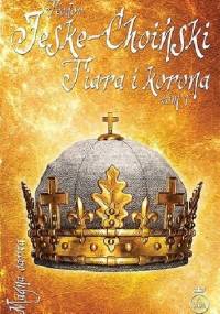Tiara i korona, tom 1 - Teodor Jeske-Choiński