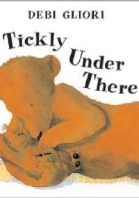 Tickly under there - Debi Gliori