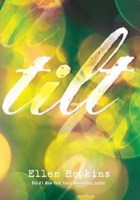 Tilt - Ellen Hopkins