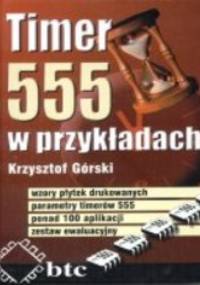 Timer 555 w przykładach - Krzysztof Górski