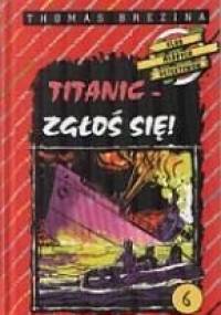 Titanic - zgłoś się! - Thomas Brezina