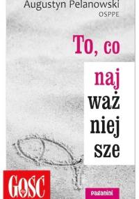 To, co NAJWAŻNIEJSZE - Augustyn Pelanowski OSPPE