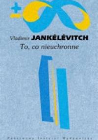 To, co nieuchronne. Rozmowy o śmierci - Vladimir Jankelevitch