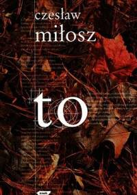 To - Czesław Miłosz