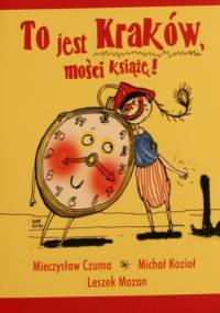 To jest Kraków, Mości Książę!