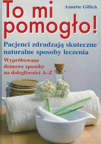 To mi pomogło! - Annette Gillich