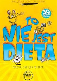 To nie jest dieta - Anna Gruszczyńska