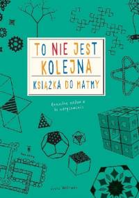 To nie jest kolejna książka do matmy - Anna Weltman
