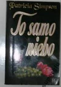 To samo niebo - Patricia Simpson