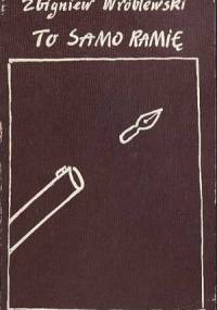 To samo ramię - Zbigniew Wróblewski