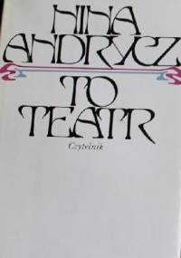 To teatr - Nina Andrycz
