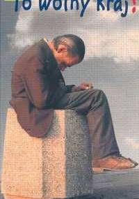 To wolny kraj! - Marek Nowakowski