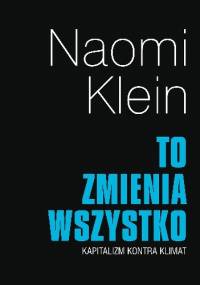 To zmienia wszystko - Naomi Klein