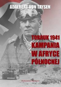 Tobruk 1941. Kampania w Afryce Północnej - Taysen von Adalbert