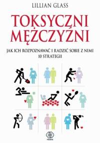 Toksyczni mężczyźni - Lillian Glass
