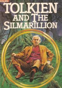 Tolkien and the Silmarillion - Clyde Kilby