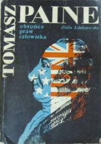 Tomasz Paine, obrońca praw człowieka - Zofia Libiszowska