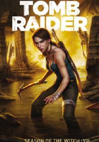 Tomb Raider Volume 1: Season of the Witch - Gail Simone