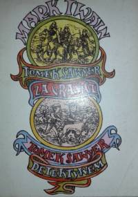 TOMEK SAWYER ZA GRANICĄ.TOMEK SAWYER DETEKTYWEM - Mark Twain