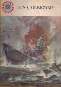 Toną olbrzymy - Stanisław Bernatt