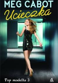 Top Modelka 3: Ucieczka - Meg Cabot