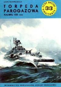 Torpeda parogazowa kalibru 533 mm - Jan Marczak