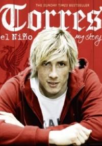 Torres: El Niño: My Story - Fernando Torres