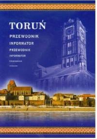 Toruń. Przewodnik, informator - Magdalena Wójtowicz, Andrzej Szot