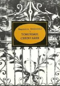 Toruńskie cmentarze - Magdalena Niedzielska