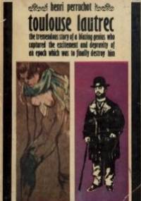 Toulouse-Lautrec - Henri Perruchot