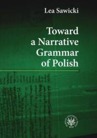 Toward a Narrative Grammar of Polish - Sawicki Lea