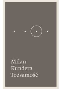 Tożsamość - Milan Kundera
