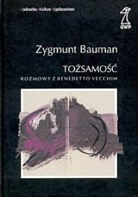 Tożsamość. Rozmowy z Benedetto Vecchim - Zygmunt Bauman
