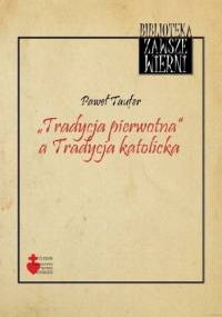„Tradycja pierwotna” a Tradycja katolicka - Paweł Taufer