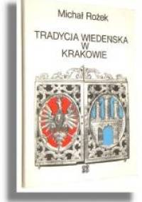 Tradycja wiedeńska w Krakowie - Michał Rożek