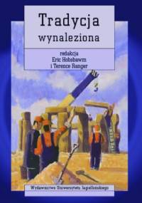 Tradycja wynaleziona - Eric Hobsbawm, Terence Ranger