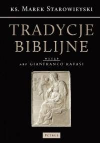 Tradycje biblijne. Biblia w kulturze europejskiej - Marek Starowieyski