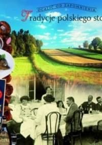 Tradycje polskiego stołu - Barbara Ogrodowska