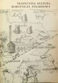 Tradycyjna kultura robotnicza Żyrardowa