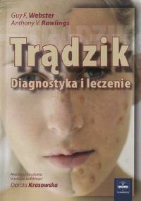 Trądzik. Diagnostyka i leczenie - Guy F. Webster