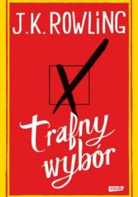 Trafny wybór - J.K. Rowling