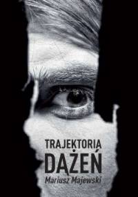 Trajektoria dążeń - Mariusz Majewski
