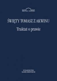 Traktat o prawie. Summa teologii I-II, q. 90-97 - Tomasz z Akwinu