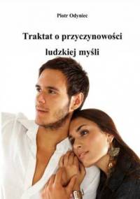 Traktat o przyczynowości ludzkiej myśli - Odyniec Piotr