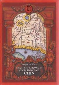 Traktat o sprawach i osobliwościach Chin - Gaspar da Cruz
