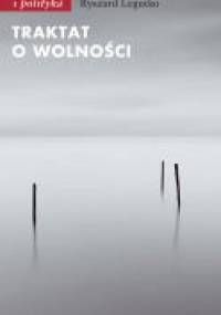 Traktat o wolności - Ryszard Legutko