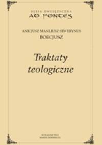 Traktaty teologiczne - Anicjusz Boecjusz